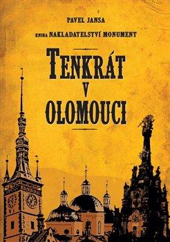Kniha: Tenkrát v Olomouci - Jansa, Pavel