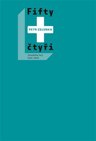 Kniha: Fifty + čtyři - Zelenka, Petr