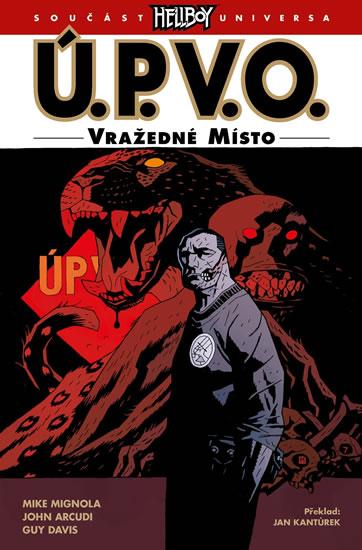 Kniha: Ú.P.V.O. 8: Vražedné místo - Mike Mignola