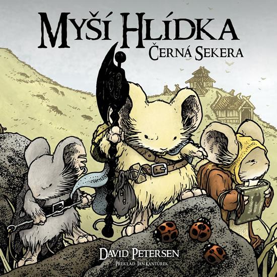 Kniha: Myší hlídka 3 - Černá sekera - Petersen David