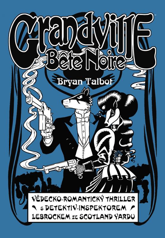 Kniha: Grandville 3: Bete Noire - Bryan Talbot