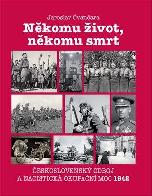Kniha: Někomu život, někomu smrt - Čvančara, Jaroslav
