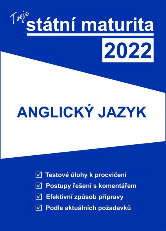 Kniha: Tvoje státní maturita 2022 - Anglický jazykautor neuvedený
