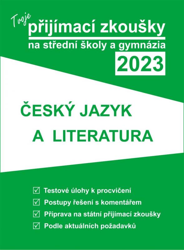 Kniha: Tvoje přijímací zkoušky 2023 na střední školy a gymnázia: Český jazyk a literaturaautor neuvedený