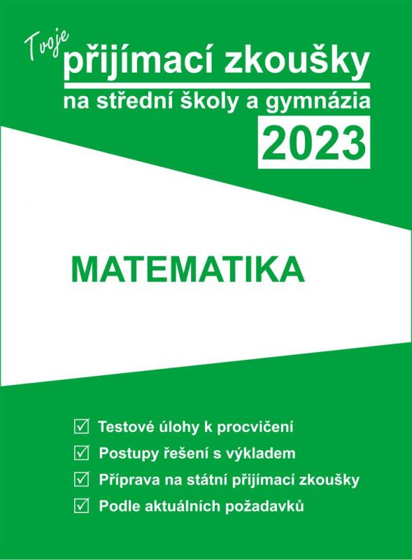 Kniha: Tvoje přijímací zkoušky 2023 na střední školy a gymnázia: Matematikaautor neuvedený