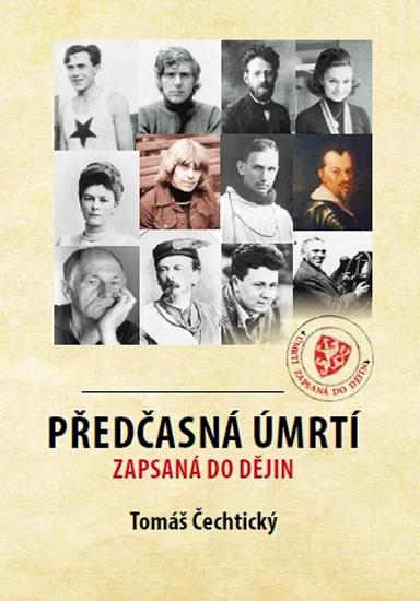Kniha: Předčasná úmrtí zapsaná v dějinách - Čechtický Tomáš