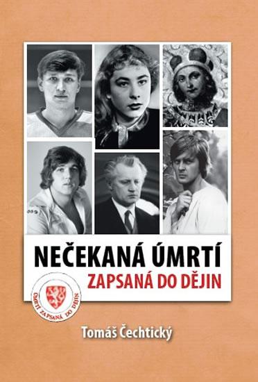 Kniha: Nečekaná úmrtí zapsaná do dějin - Čechtický Tomáš