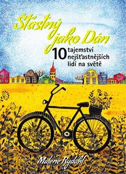 Kniha: Šťastný jako Dán - Rydahl, Malene