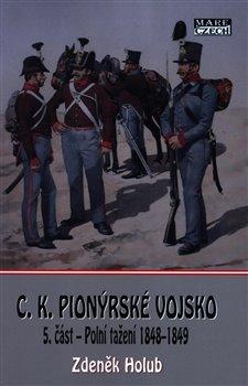 Kniha: C.K. Pionýrské vojsko - 5. část - Holub, Zdeněk