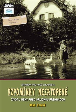 Kniha: Vzpomínky nezatopené - Husová, Anna