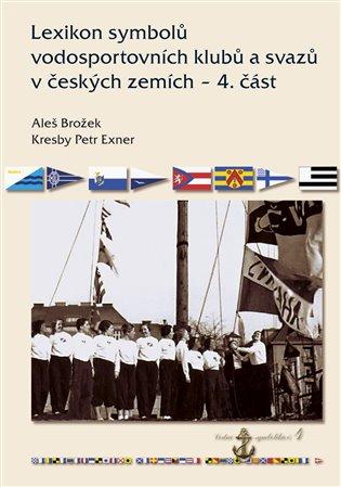 Kniha: Lexikon symbolů vodosportovních klubů a svazů v českých zemích - 4. částautor neuvedený