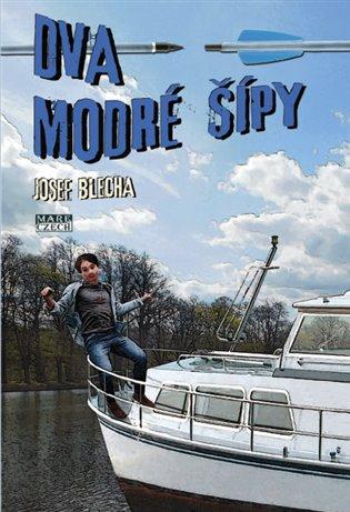 Kniha: Dva modré šípy - Blecha, Josef