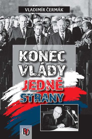 Kniha: Konec vlády jedné strany - Čermák Vladimír