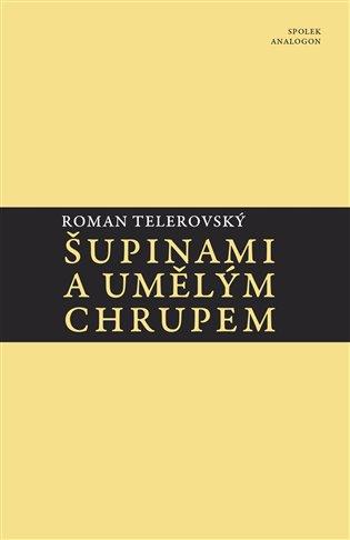 Kniha: Šupinami a umělým chrupem - Telerovský, Roman