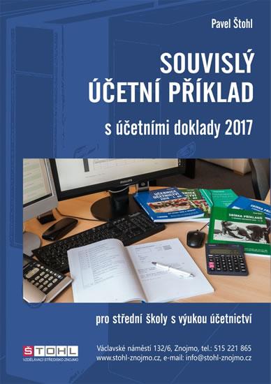 Kniha: Souvislý účetní příklad s účetními doklady 2017 - Štohl Pavel