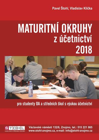 Kniha: Maturitní okruhy z účetnictví 2018 - Štohl Pavel, Klička Vladislav