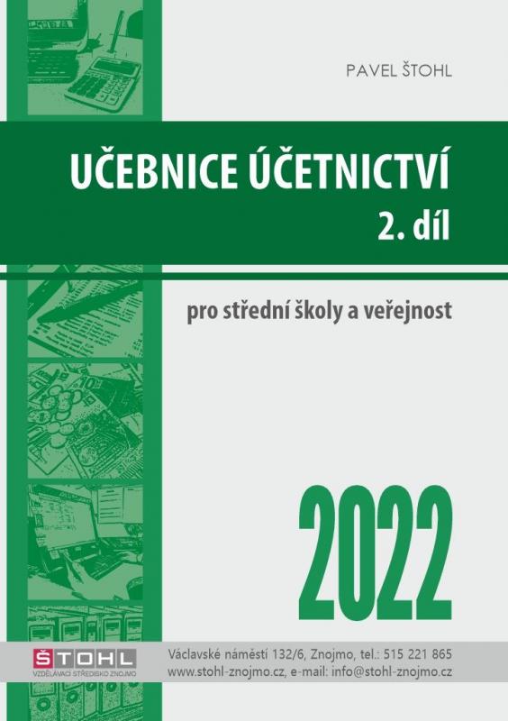 Kniha: Učebnice Účetnictví II. díl 2022 - Štohl Pavel