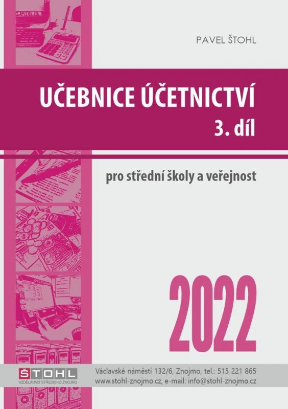 Kniha: Učebnice Účetnictví III. díl 2022 - Štohl Pavel