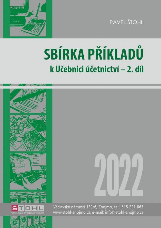 Kniha: Sbírka příkladů k učebnici účetnictví II. díl 2022 - Štohl Pavel