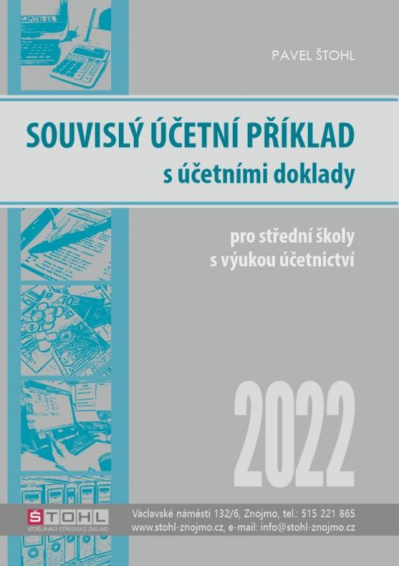 Kniha: Souvislý účetní příklad s účetními doklady 2022 - Štohl Pavel