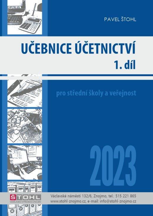 Kniha: Učebnice Účetnictví I. díl 2023 - Štohl Pavel