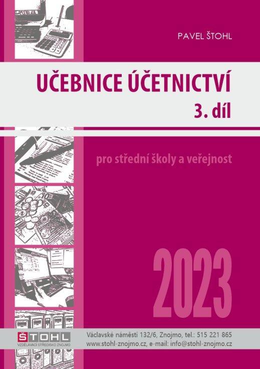 Kniha: Učebnice Účetnictví III. díl 2023 - Štohl Pavel