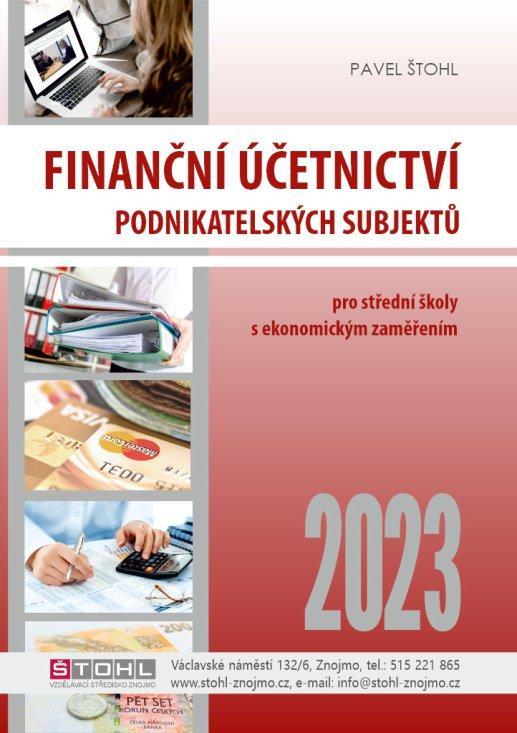 Kniha: Finanční účetnictví podnikatelských subjektů 2023 - Štohl Pavel