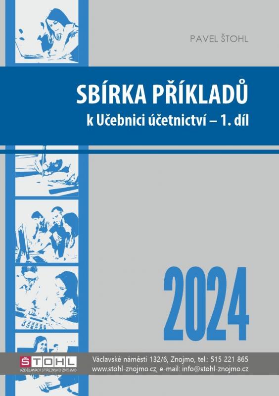 Kniha: Sbírka příkladů k učebnici účetnictví I. díl 2024 - Štohl Pavel