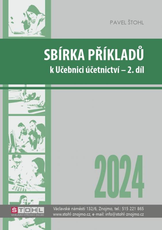 Kniha: Sbírka příkladů k učebnici účetnictví II. díl 2024 - Štohl Pavel