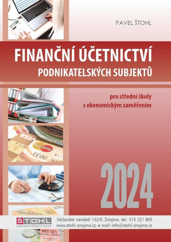 Kniha: Finanční účetnictví podnikatelských subjektů 2024 - Štohl Pavel