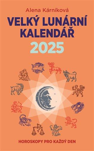 Kniha: Velký lunární kalendář 2025 - Kárníková, Alena