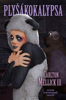 Kniha: Plyšákokalypsa - Mellick III, Carlton