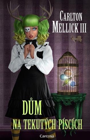 Kniha: Dům na tekutých píscích - Mellick III, Carlton