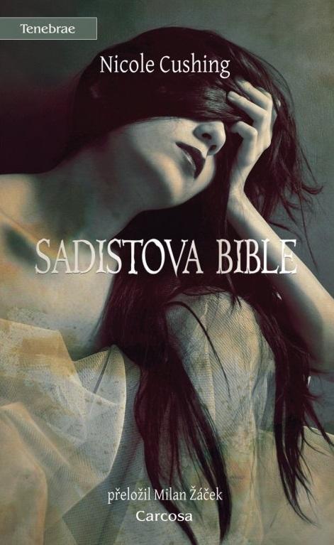 Kniha: Sadistova bible - Cushing Nicole