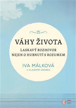 Kniha: Váhy života - Iva Málková