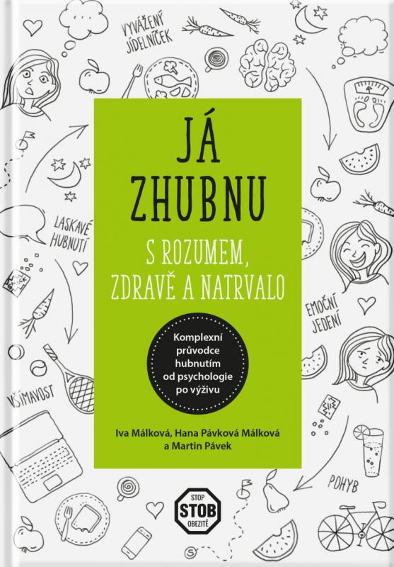 Kniha: Já zhubnu zdravě a natrvalo - Málková, Hana Málková, Martin Pávek Iva
