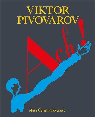 Kniha: Viktor Pivovarov Ach! - Černá Pivovarová, Máša