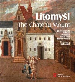 Kniha: Litomyšl. The Chateau Mountautor neuvedený