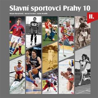 Kniha: Slavní sportovci Prahy 10- II.dílautor neuvedený