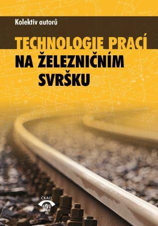 Kniha: Technologie prací na železničním svrškukolektív autorov