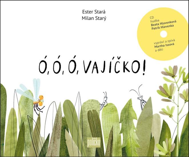 Kniha: Ó, ó, ó, vajíčko! (Kniha + CD) - Stará, Milan Starý Ester