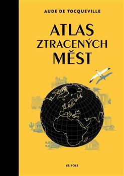 Kniha: Atlas ztracených městautor neuvedený