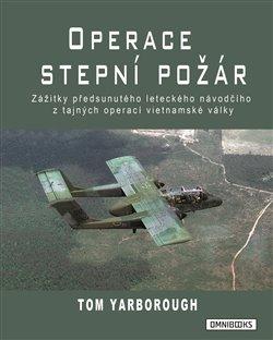Kniha: Operace Stepní požár - Tom Yarborough