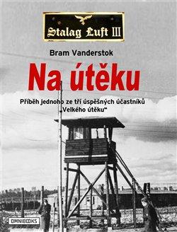 Kniha: Na útěku - Bram Vanderstok