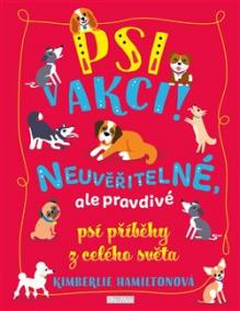 Psi v akci! - Neuvěřitelné, ale pravdivé