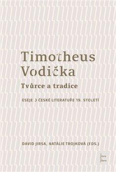 Kniha: Timotheus Vodička - Tvůrce a tradiceautor neuvedený