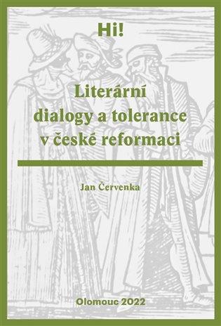 Kniha: Literární dialogy a tolerance v české reformaci - Červenka, Jan