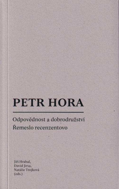 Kniha: Petr Hora Odpovědnost a dobrodružství. Řemeslo recenzentovo - Jiří Hrabal