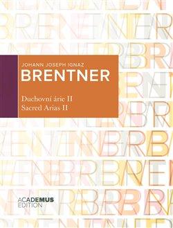 Kniha: Duchovní árie II / Sacred Arias II - Joseph Brentner