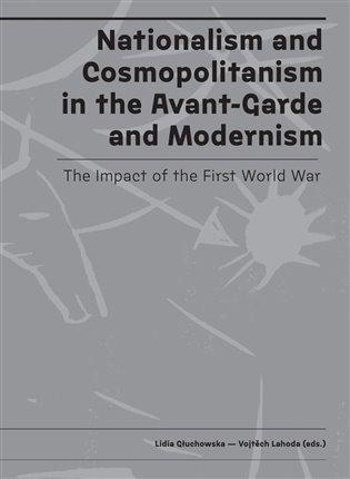 Kniha: Nationalism and Cosmopolitanism in the Avant-Garde and Modernism. The Impact of the First World Warautor neuvedený